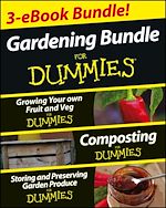 Télécharger le livre :  Gardening For Dummies Three e-book Bundle: Growing Your Own Fruit and Veg For Dummies, Composting For Dummies and Storing and Preserving Garden Produce For Dummies