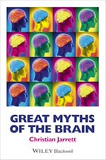 Télécharger le livre :  Great Myths of the Brain