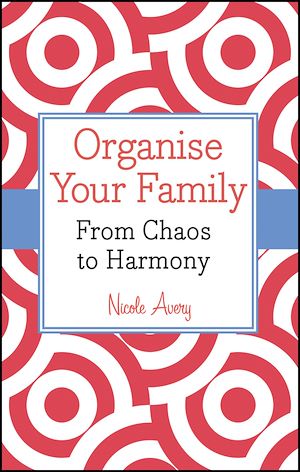 Téléchargez le livre :  Organise Your Family