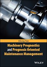 Télécharger le livre :  Machinery Prognostics and Prognosis Oriented Maintenance Management