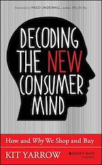 Télécharger le livre :  Decoding the New Consumer Mind