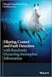 Télécharger le livre :  Filtering, Control and Fault Detection with Randomly Occurring Incomplete Information