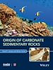 Télécharger le livre :  Origin of Carbonate Sedimentary Rocks