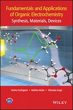 Télécharger le livre :  Fundamentals and Applications of Organic Electrochemistry