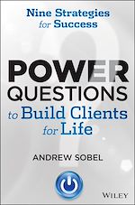 Télécharger le livre :  Power Questions to Build Clients for Life