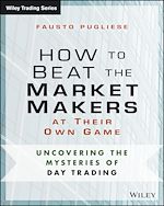 Télécharger le livre :  How to Beat the Market Makers at Their Own Game