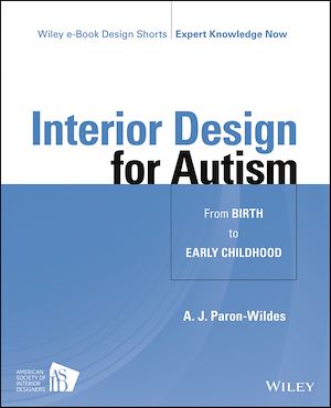 Téléchargez le livre :  Interior Design for Autism from Birth to Early Childhood