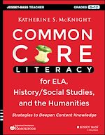 Télécharger le livre :  Common Core Literacy for ELA, History/Social Studies, and the Humanities