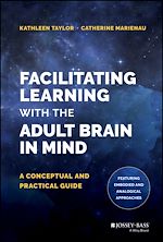 Télécharger le livre :  Facilitating Learning with the Adult Brain in Mind