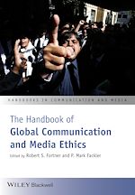 Télécharger le livre :  The Handbook of Global Communication and Media Ethics