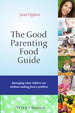 Télécharger le livre :  The Good Parenting Food Guide