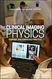 Télécharger le livre :  Clinical Imaging Physics