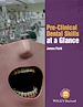 Télécharger le livre :  Pre-Clinical Dental Skills at a Glance