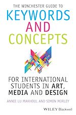 Télécharger le livre :  The Winchester Guide to Keywords and Concepts for International Students in Art, Media and Design