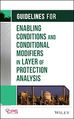 Télécharger le livre :  Guidelines for Enabling Conditions and Conditional Modifiers in Layer of Protection Analysis