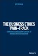 Télécharger le livre :  The Business Ethics Twin-Track