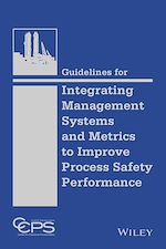Télécharger le livre :  Guidelines for Integrating Management Systems and Metrics to Improve Process Safety Performance