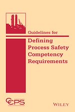 Télécharger le livre :  Guidelines for Defining Process Safety Competency Requirements