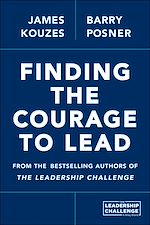 Télécharger le livre :  Finding the Courage to Lead