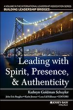 Télécharger le livre :  Leading with Spirit, Presence, and Authenticity