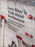 Télécharger le livre :  Forty Ways to Think About Architecture