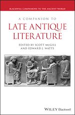 Télécharger le livre :  A Companion to Late Antique Literature