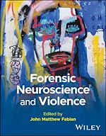 Download this eBook Forensic Neuroscience and Violence