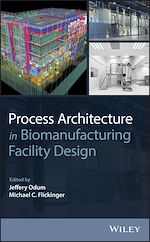 Télécharger le livre :  Process Architecture in Biomanufacturing Facility Design