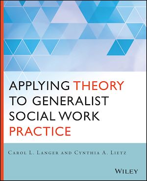 Téléchargez le livre :  Applying Theory to Generalist Social Work Practice