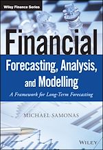 Télécharger le livre :  Financial Forecasting, Analysis, and Modelling