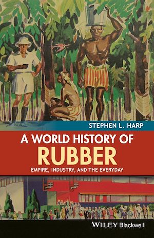 Download the eBook: A World History of Rubber