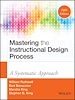 Télécharger le livre :  Mastering the Instructional Design Process