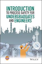 Télécharger le livre :  Introduction to Process Safety for Undergraduates and Engineers