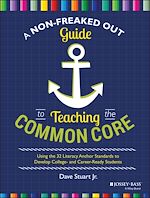 Télécharger le livre :  A Non-Freaked Out Guide to Teaching the Common Core