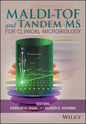 Téléchargez le livre :  MALDI-TOF and Tandem MS for Clinical Microbiology