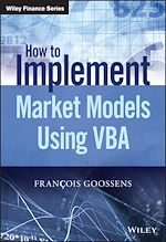 Télécharger le livre :  How to Implement Market Models Using VBA