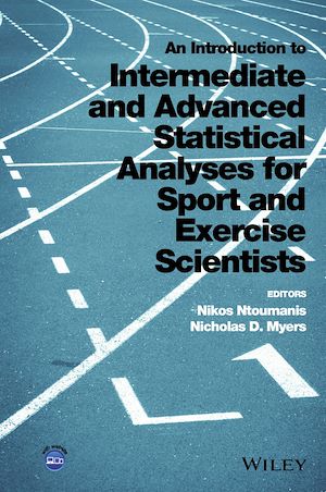 Téléchargez le livre :  An Introduction to Intermediate and Advanced Statistical Analyses for Sport and Exercise Scientists