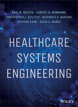 Téléchargez le livre :  Healthcare Systems Engineering