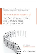 Télécharger le livre :  The Wiley Blackwell Handbook of the Psychology of Positivity and Strengths-Based Approaches at Work