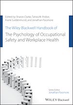 Télécharger le livre :  The Wiley Blackwell Handbook of the Psychology of Occupational Safety and Workplace Health