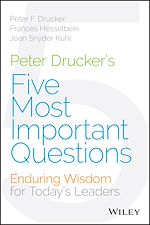 Télécharger le livre :  Peter Drucker's Five Most Important Questions
