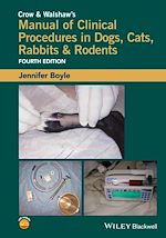 Download this eBook Crow and Walshaw's Manual of Clinical Procedures in Dogs, Cats, Rabbits and Rodents