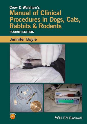 Download the eBook: Crow and Walshaw's Manual of Clinical Procedures in Dogs, Cats, Rabbits and Rodents