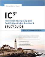 Télécharger le livre :  IC3: Internet and Computing Core Certification Computing Fundamentals Study Guide
