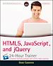 Télécharger le livre :  HTML5, JavaScript, and jQuery 24-Hour Trainer