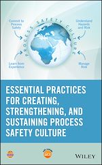 Télécharger le livre :  Essential Practices for Creating, Strengthening, and Sustaining Process Safety Culture