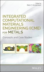 Télécharger le livre :  Integrated Computational Materials Engineering (ICME) for Metals