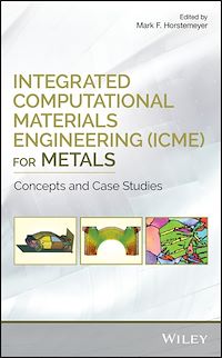 Téléchargez le livre :  Integrated Computational Materials Engineering (ICME) for Metals