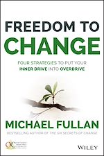 Télécharger le livre :  Freedom to Change: Four Strategies to Put Your Inner Drive into Overdrive