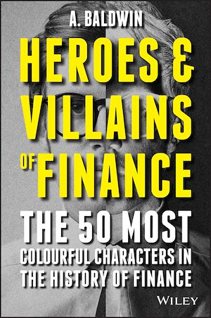 Téléchargez le livre :  Heroes and Villains of Finance